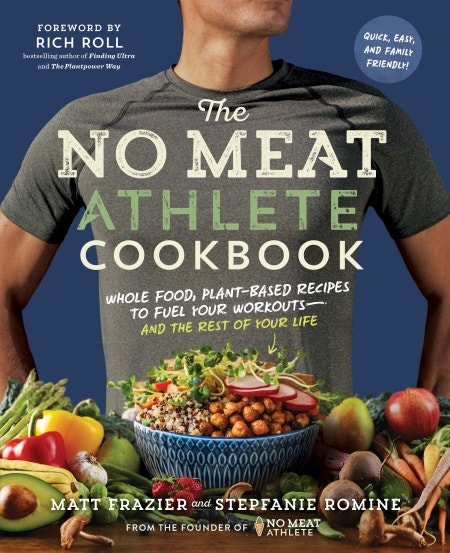 Book cover for "The No Meat Athlete Cookbook" by Matt Frazier and Stepfanie Romine